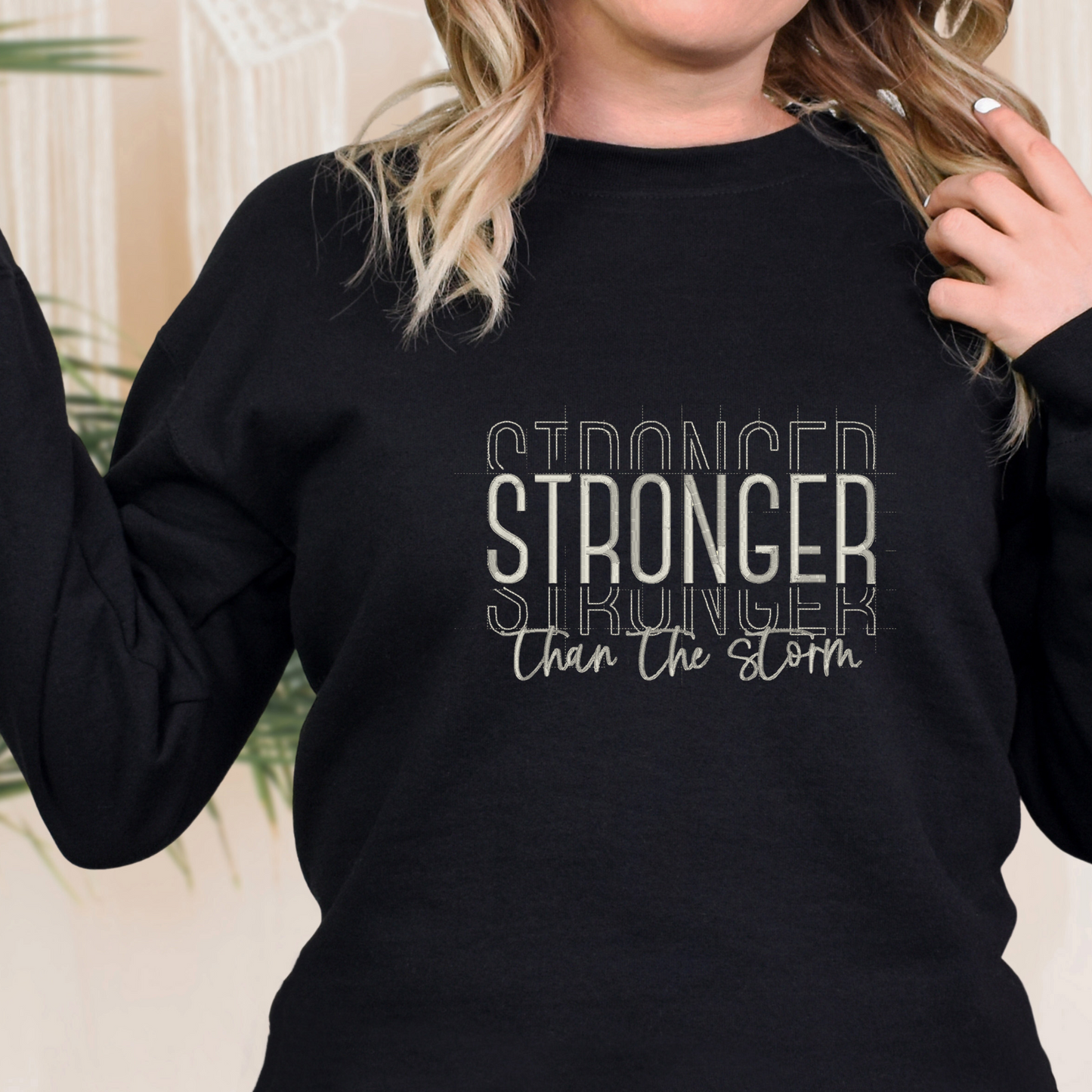Stronger than the storm sweatshirt, crewneck shirt with Christian quotes,Embroidered sweatshirt
